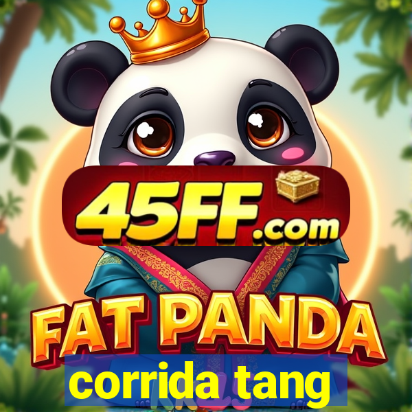 corrida tang